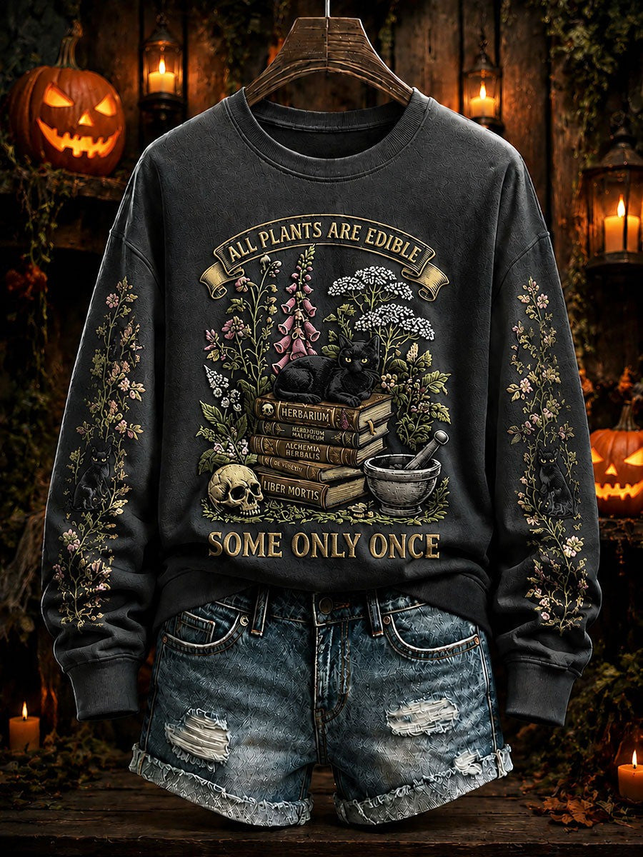 All Plants Are Edible Some Only Once Halloween Floral Sweatshirt Gift For Daughter