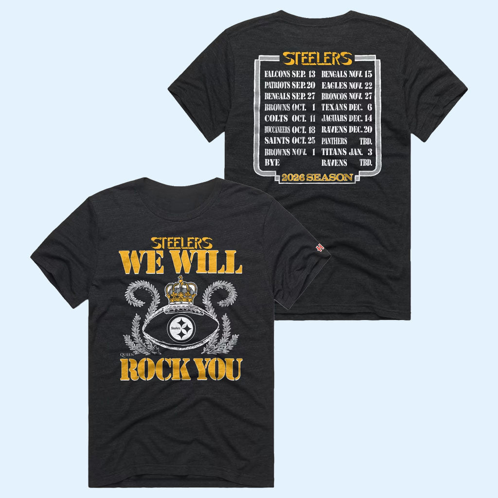 Pittsburgh Steelers Merch 2026 Pittsburgh Steelers Schedule Queen T-Shirt We Will Rock You Tee