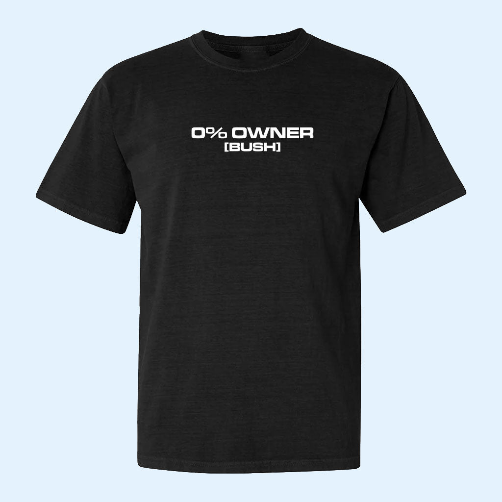 0 Percent Owners Bush T-Shirt Telluride Bush Gaming Merch Gifts For Brothers