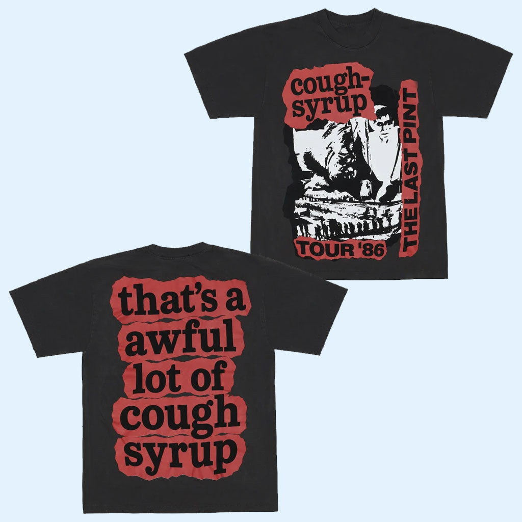 Awful Lot Of Cough Syrup Merch 2026 The Last Pint T-Shirt Birthday Ideas For Brothers