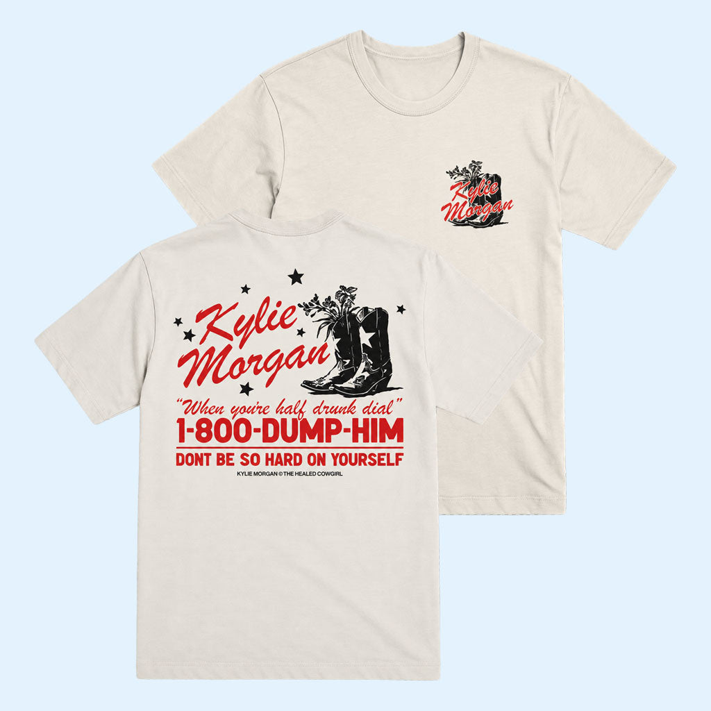 Kylie Morgan Merch 2026 1-800 Dump Him T-Shirt Don't Be So Hard On Yourself Shirt Gift For Fans