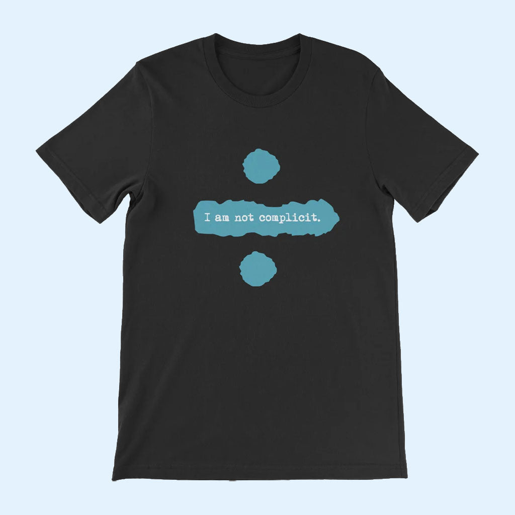 DFTBA Merch 2026 I Am Not Complicit T-Shirt Tribute To Ed Sheeran's Bravery Shirt Fan Gifts