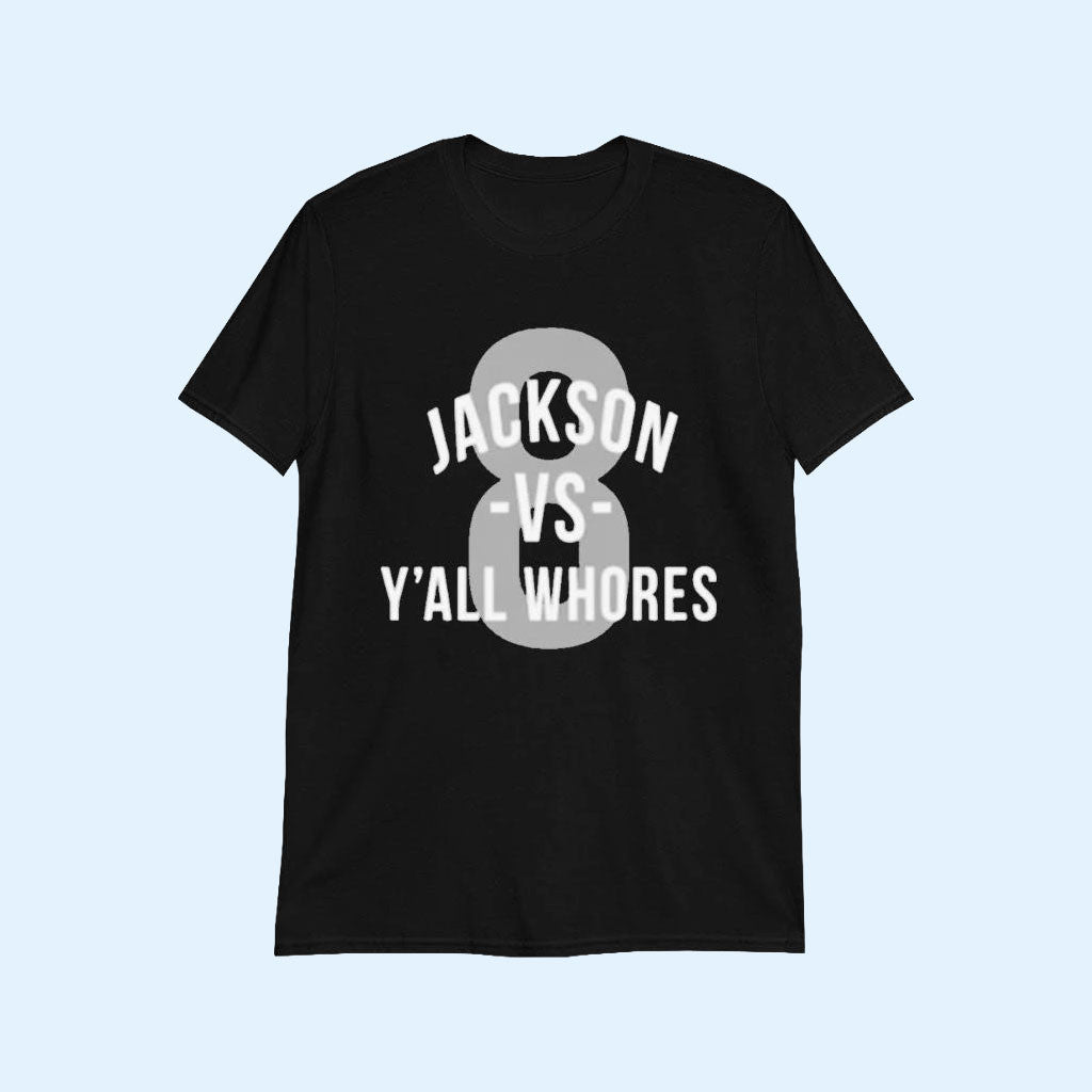 Jackson Vs Y'all Whores T-Shirt #8 Lamar Jackson Merch Gift For Football Lovers