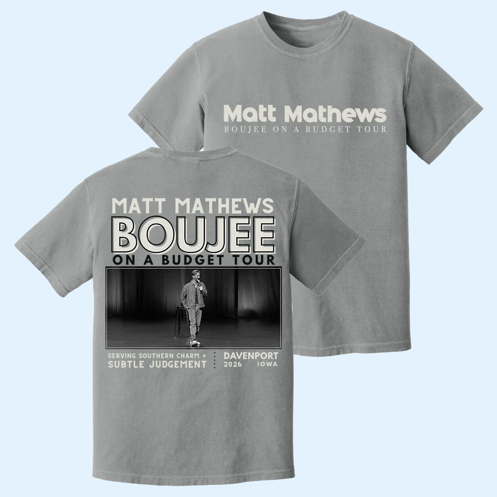 Matt Mathews Merch 2026 Davenport Iowa Boujee On A Budget Show T-Shirt Matt Mathews Tour Merch