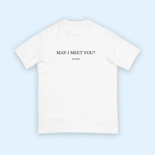 Litquidity Merch 2026 May I Meet You T-Shirt White Gift Ideas For Friends