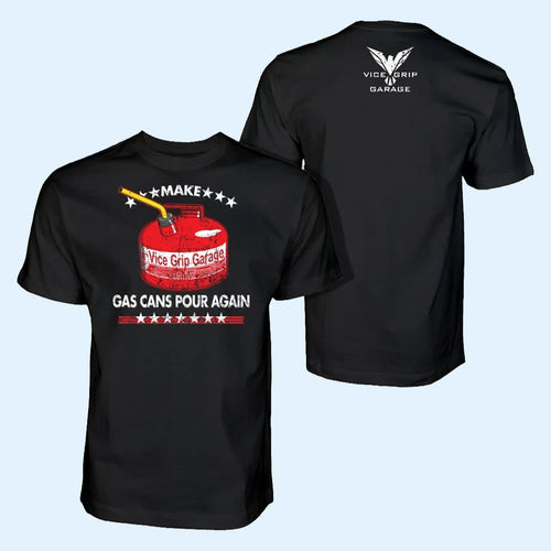 Vice Grip Garage Merch 2026 Gas Cans Pour Again T-Shirt Gift For Brother