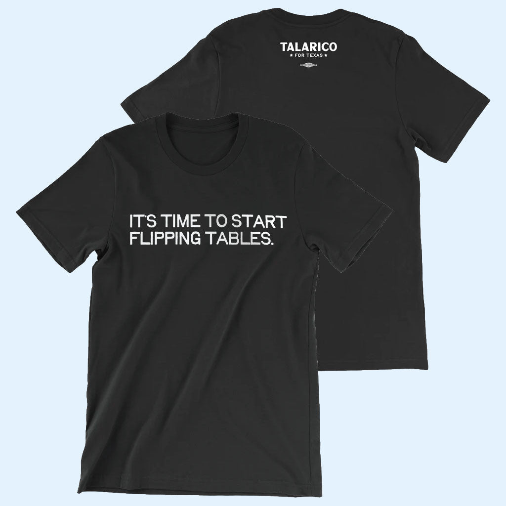 James Talarico Merch 2026 It's Time To Start Flipping Tables T-Shirt Talarico For Texas Merch