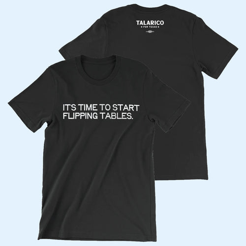 James Talarico Merch 2026 It's Time To Start Flipping Tables T-Shirt Talarico For Texas Merch