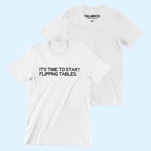 James Talarico Merch 2026 It's Time To Start Flipping Tables T-Shirt Talarico For Texas Shirt