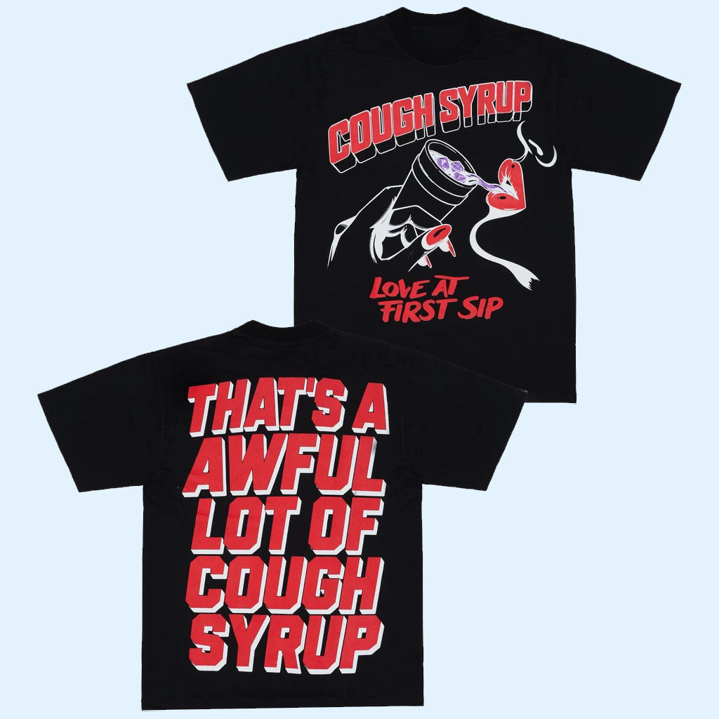 Awful Lot Of Cough Syrup Merch 2026 Love At First Sip T-Shirt Gifts Ideas For Besties