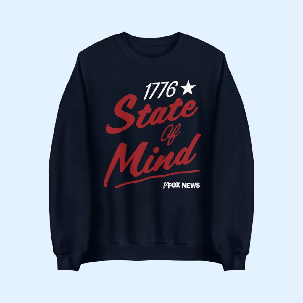 FOX News Merch 1776 State Of Mind Sweatshirt Best Gift For Patriots