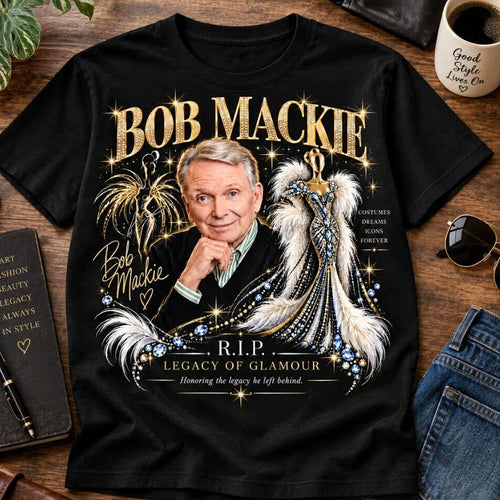 Bob Mackie In Loving Memory Legacy Of Glamour T-Shirt RIP Bob Mackie Merch Memorial Gifts
