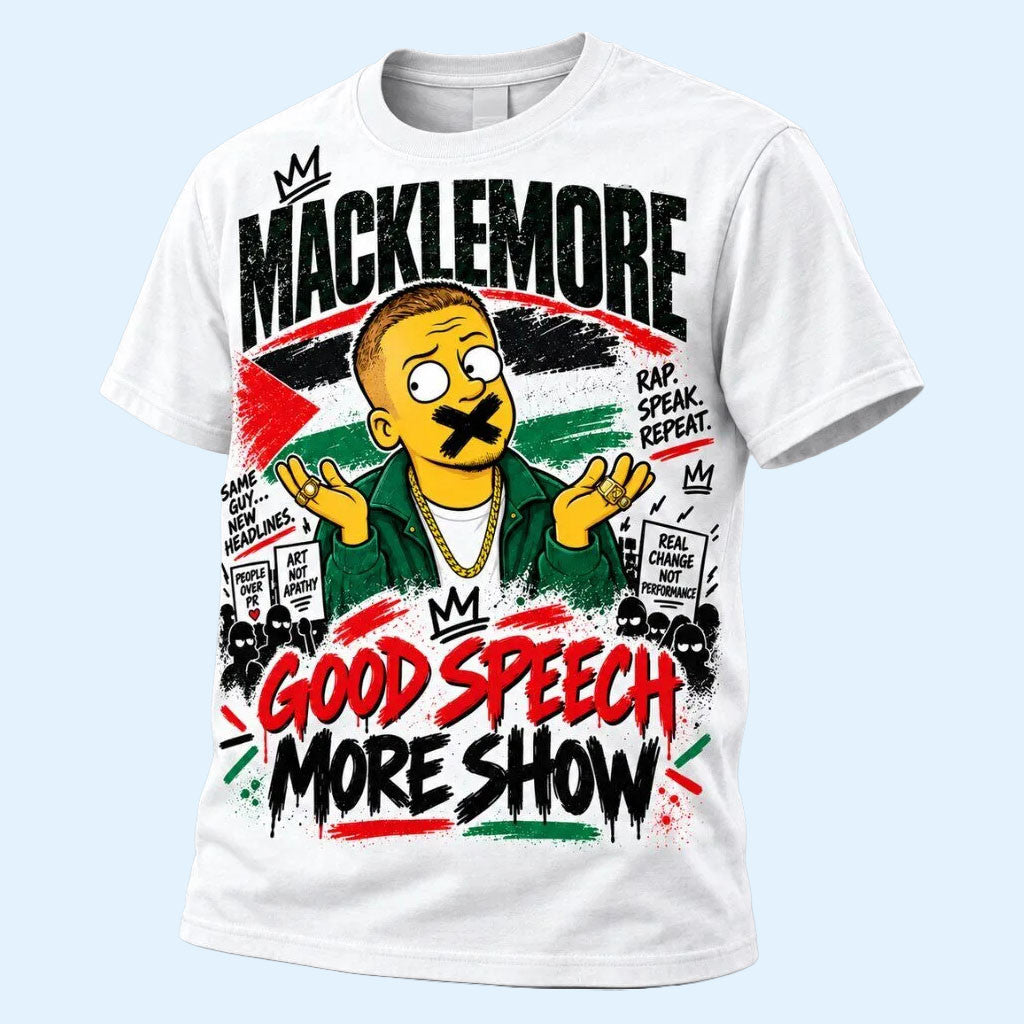 Macklemore Dropped From Ed Sheeran Tour Merch Good Speech More Show Graphic T-Shirt Fan Gifts