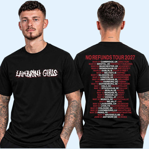 Lambrini Girls Merch Lambrini Girls No Refunds Tour 2027 Tour Dates T-Shirt Gift For Rock Fans