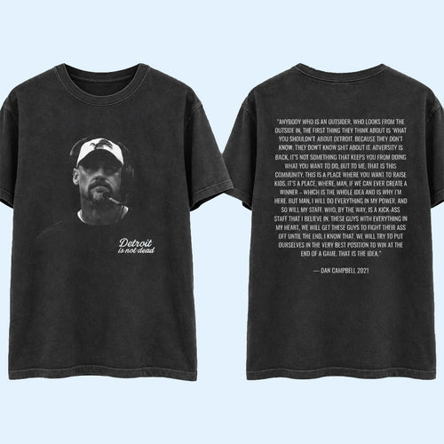 Detroit Lions Dan Campbell Quote T-Shirt Detroit Is Not Dead Shirt Football Fan Gifts