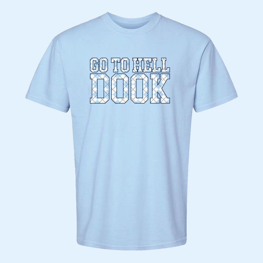 Go To Hell Dook T-Shirt UNC Tar Heels Basketball Rivalry Shirt Gifts For Tar Heels Fans