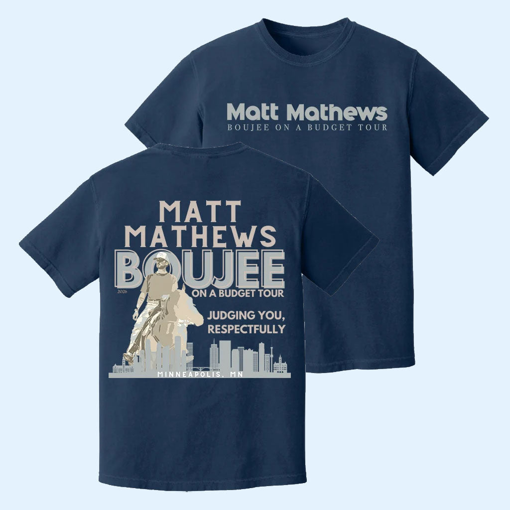 Matt Mathews Merch 2026 Minneapolis Minnesota Boujee On A Budget Show T-Shirt Tour Gear
