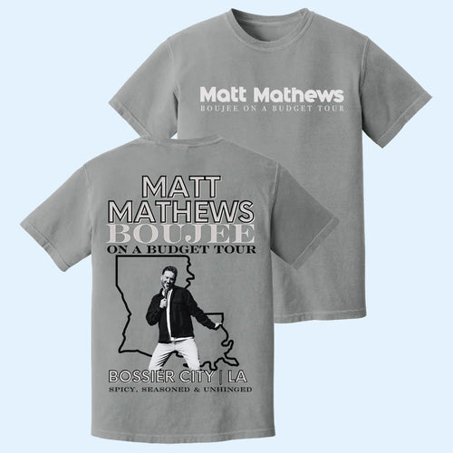 Matt Mathews Merch 2026 Bossier City Louisiana Boujee On A Budget Show T-Shirt Him Gifts
