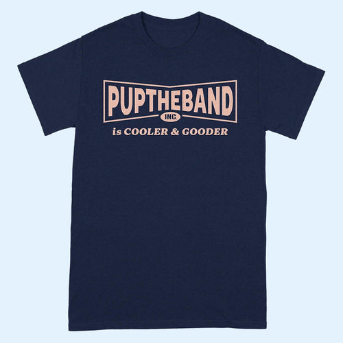 Pup The Band Merch 2026 Puptheband Inc Is Cooler And Gooder T-Shirt Gift For Music Fans